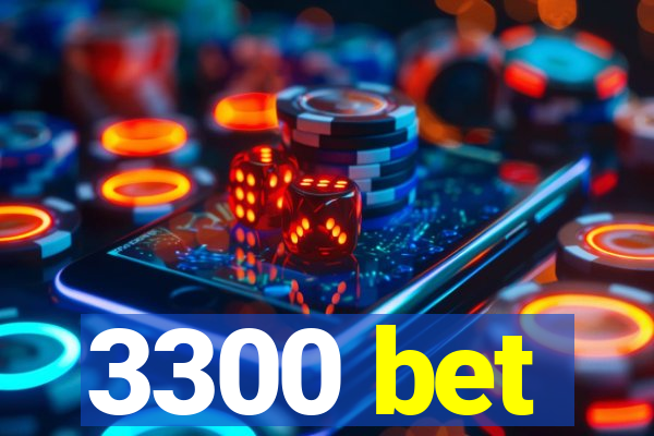 3300 bet